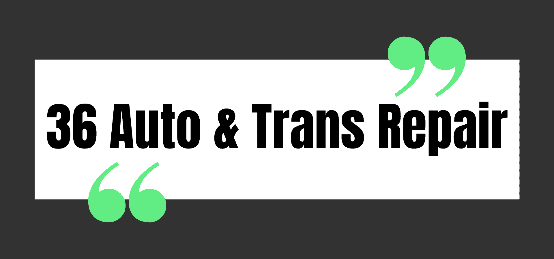 36 Auto & Trans Repair