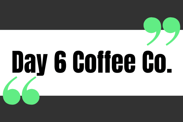 Day 6 Coffee Co.