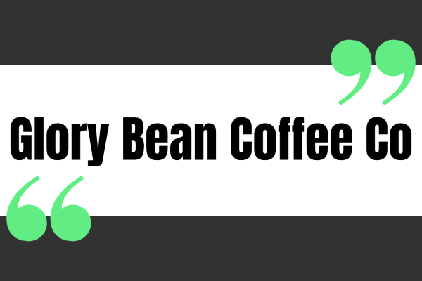 Glory Bean Coffee Co