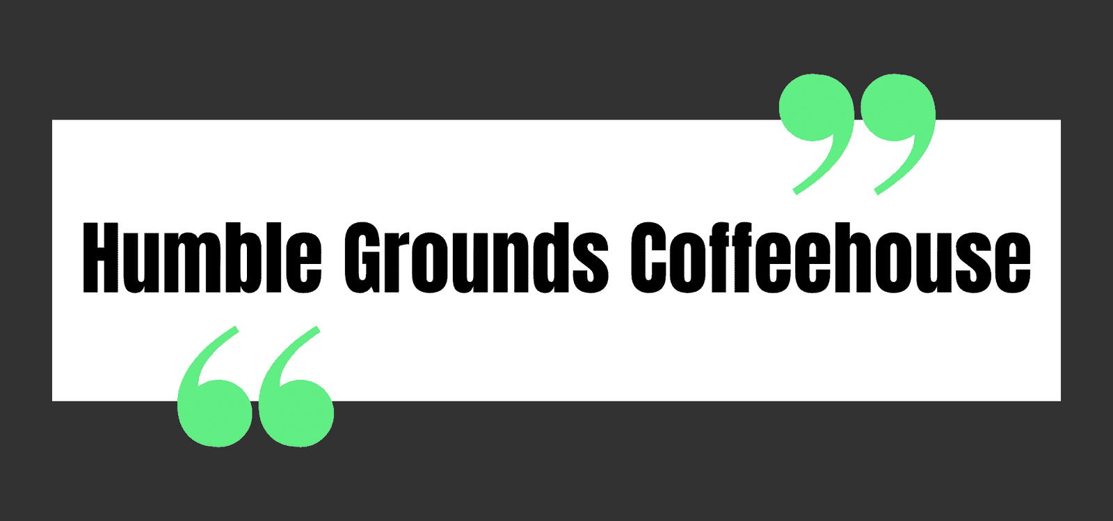 Humble Grounds Coffeehouse