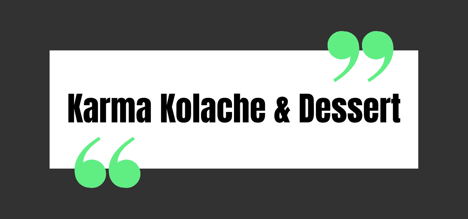 Karma Kolache & Dessert