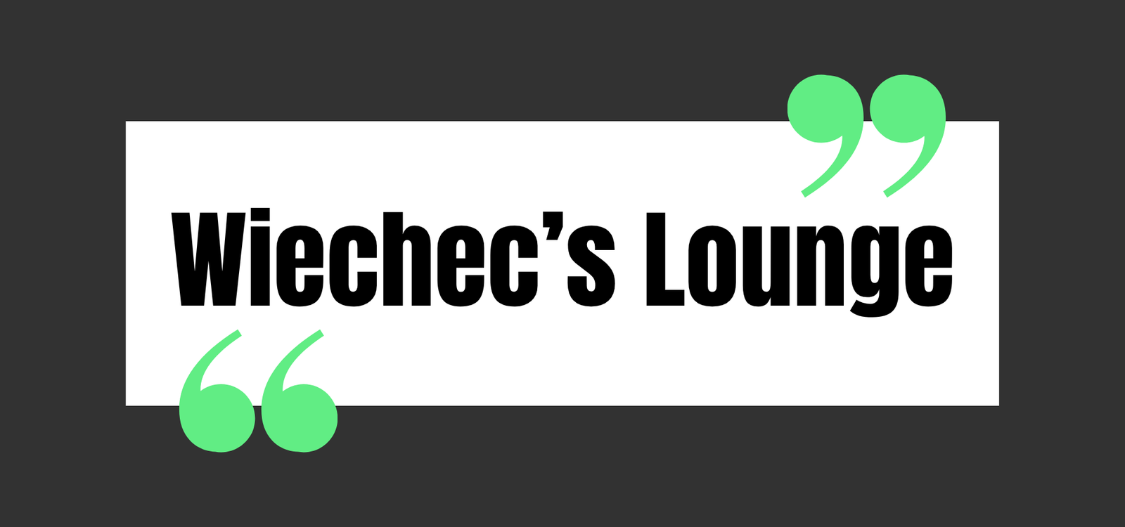 wiechec’s lounge