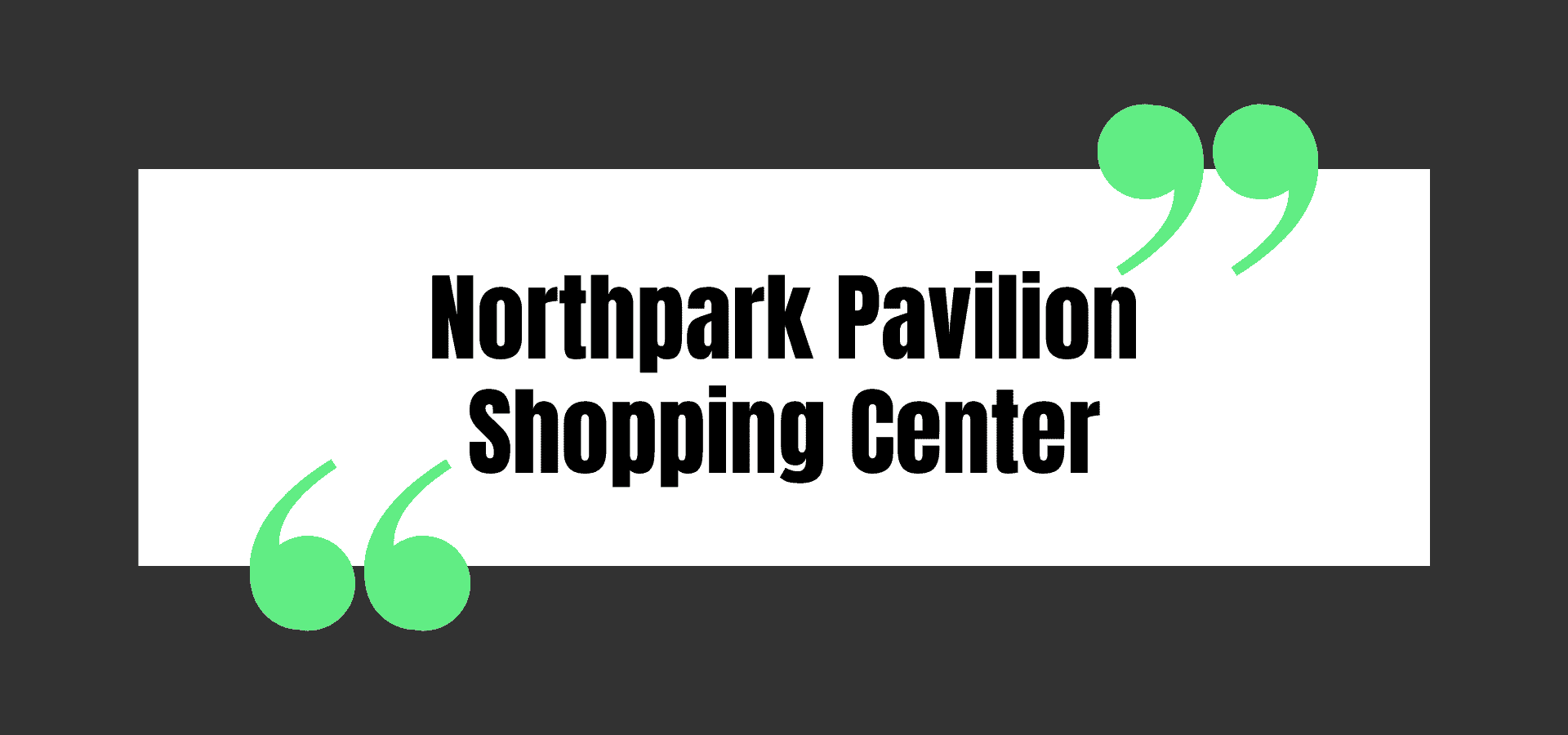 Northpark Pavilion Shopping Center