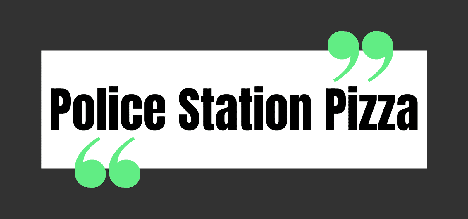 Police Station Pizza