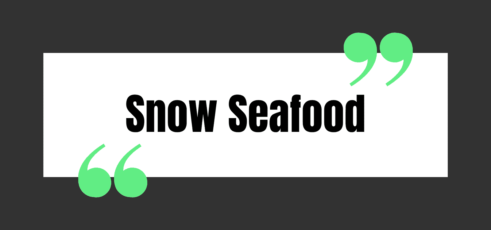 Snow Seafood
