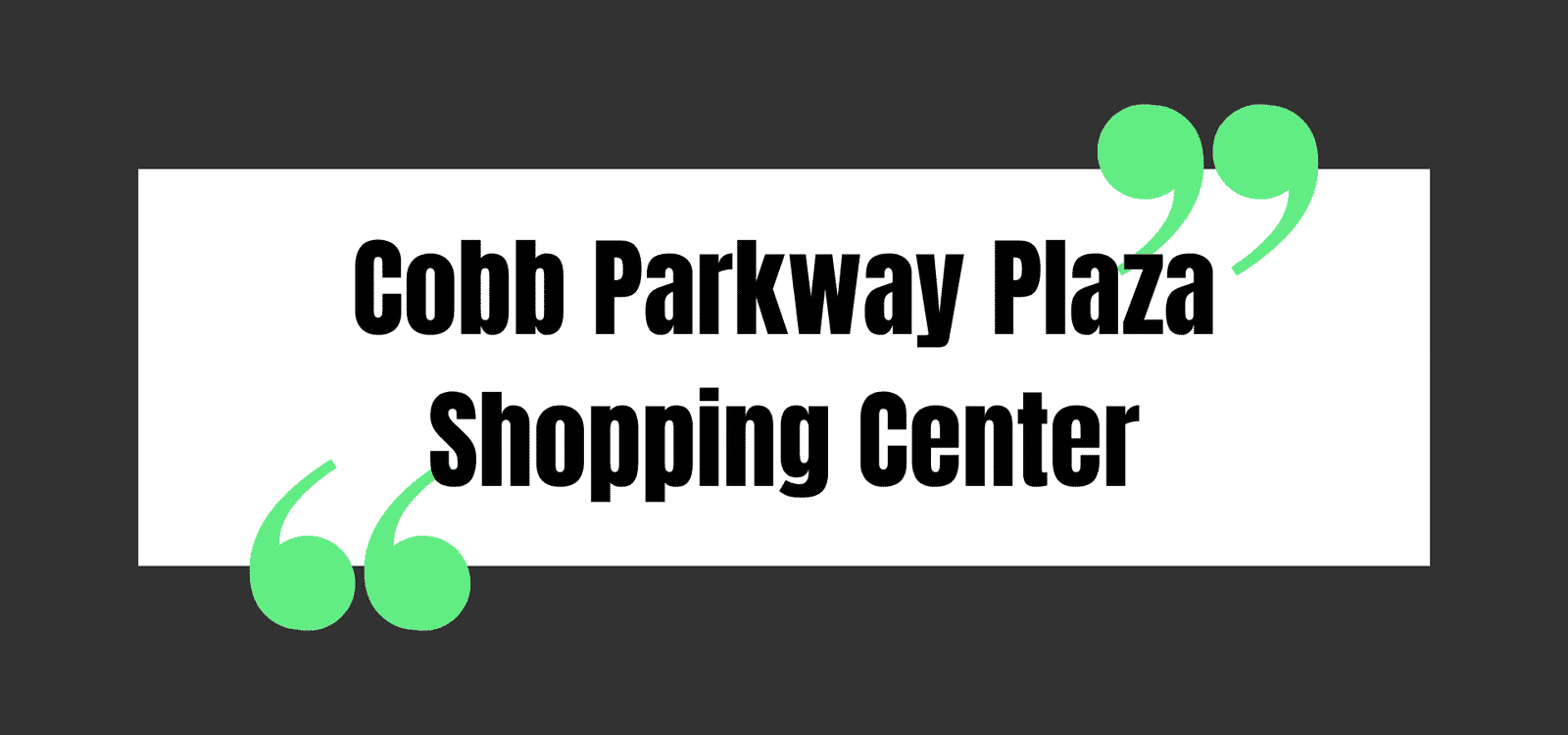 Cobb Parkway Plaza Shopping Center