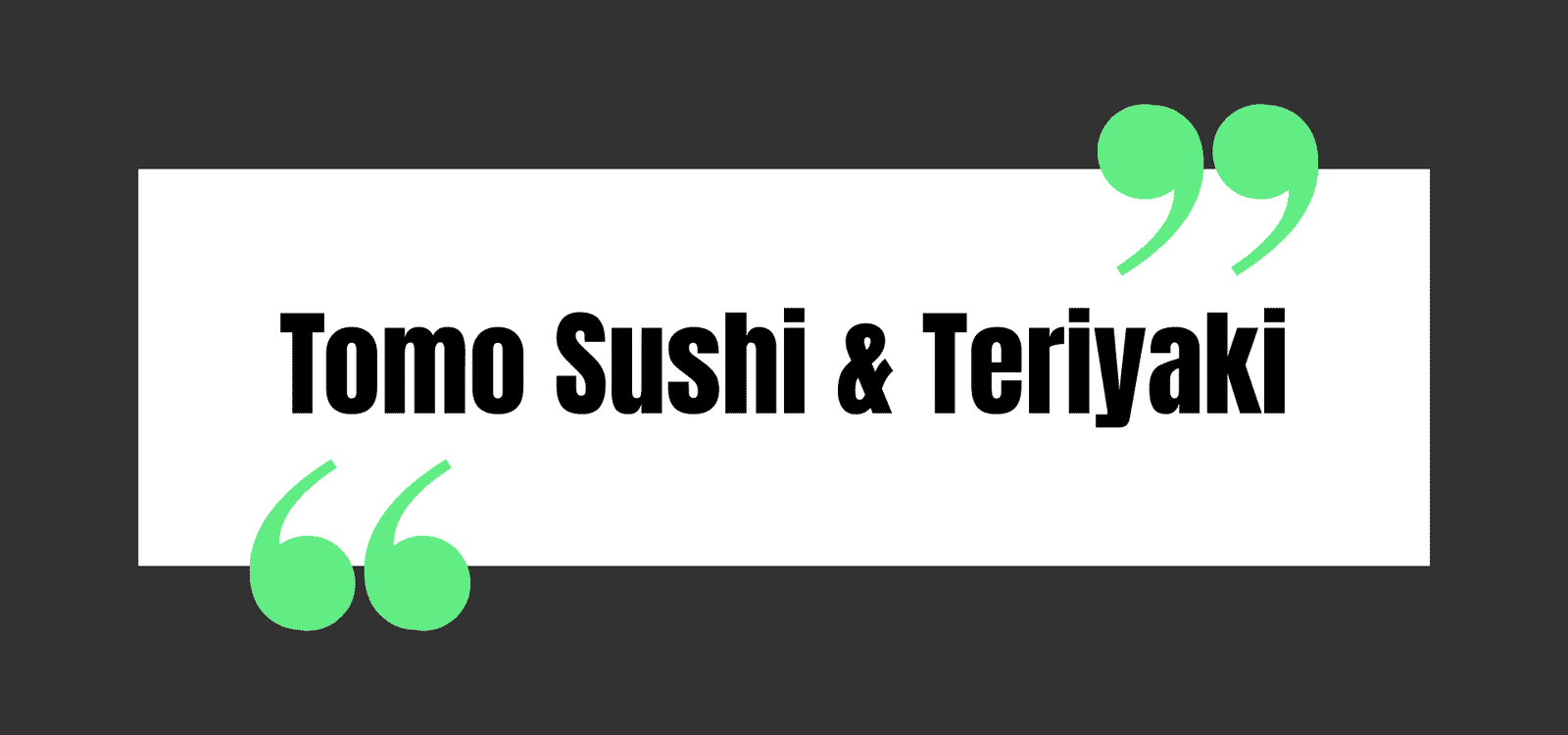 Tomo Sushi & Teriyaki