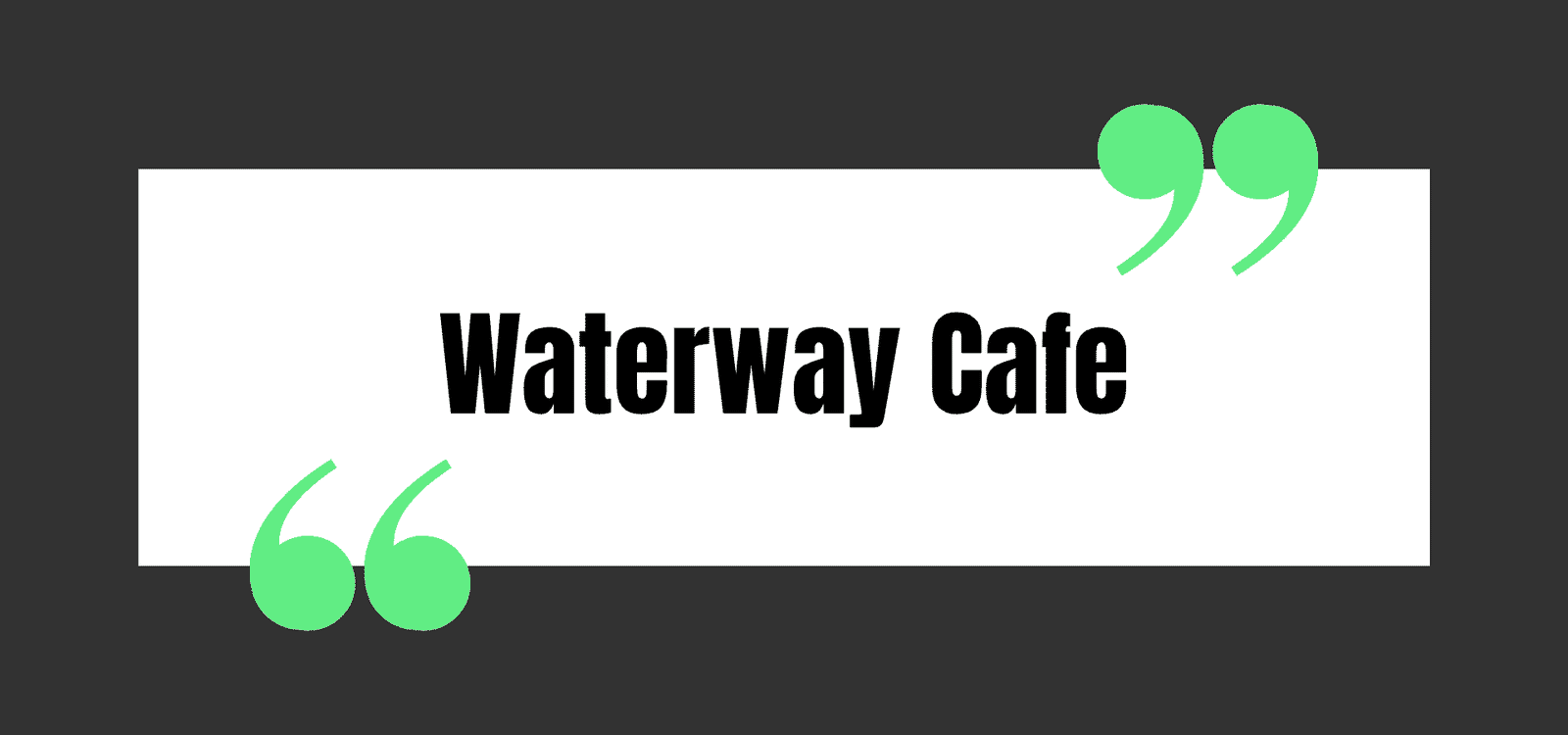 Waterway Cafe