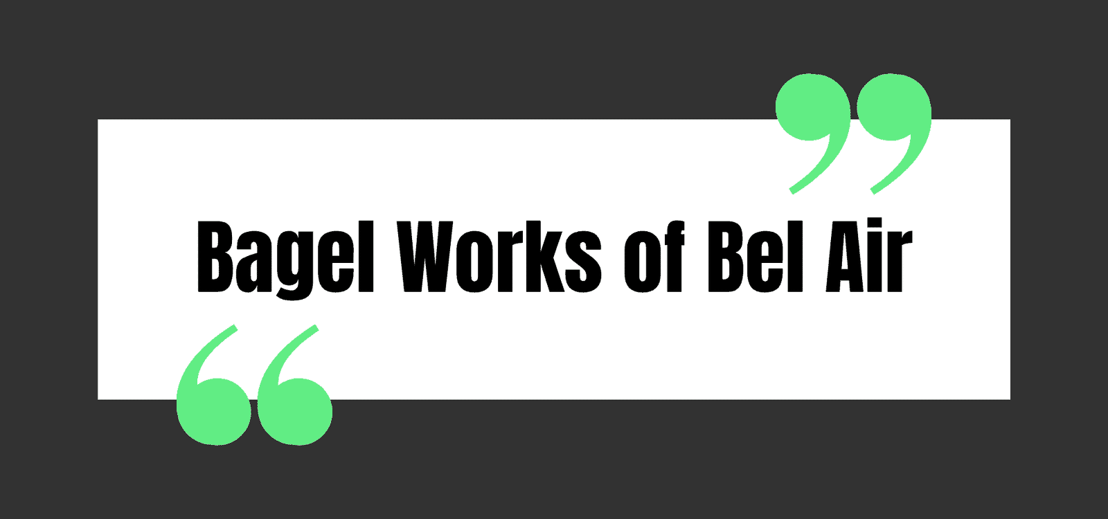 Bagel Works of Bel Air