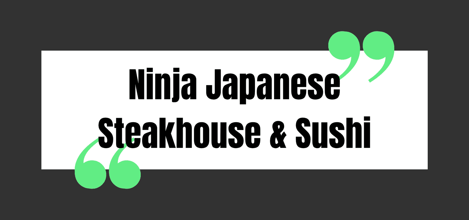 Ninja Japanese Steakhouse & Sushi
