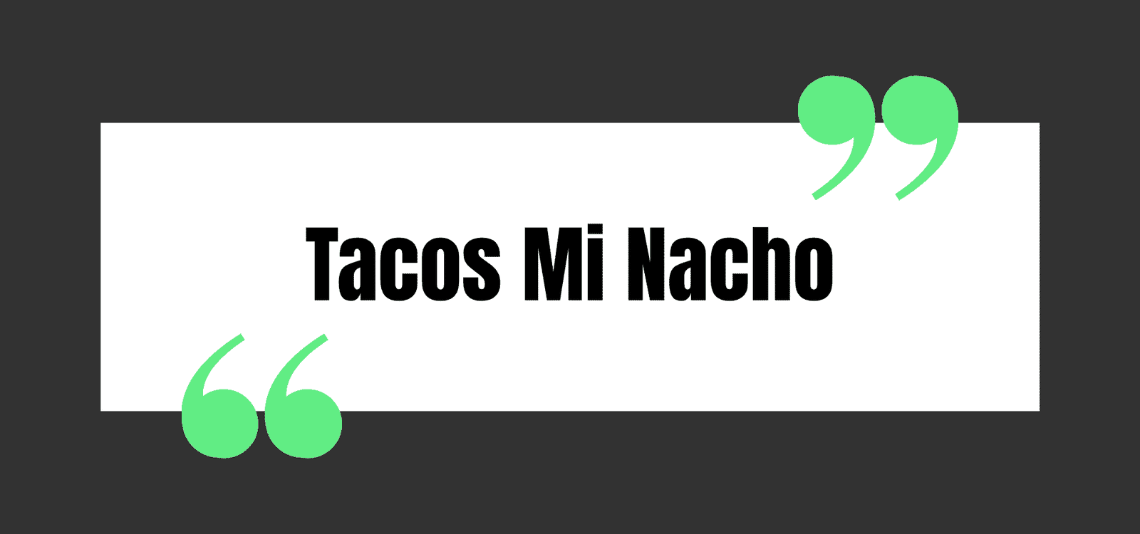 Tacos Mi Nacho