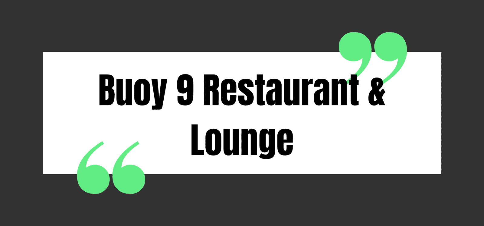 Buoy 9 Restaurant & Lounge