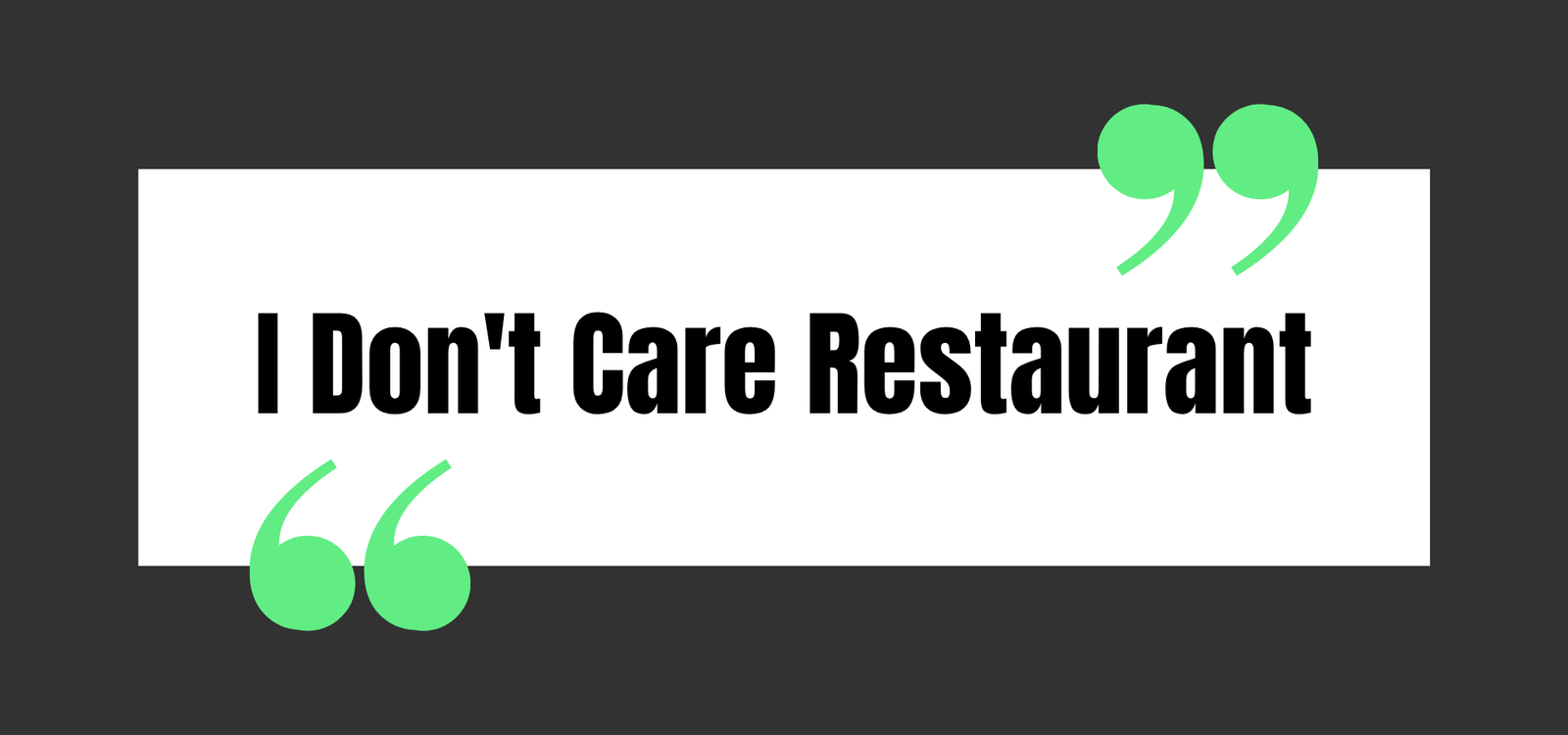 I Dont Care Restaurant