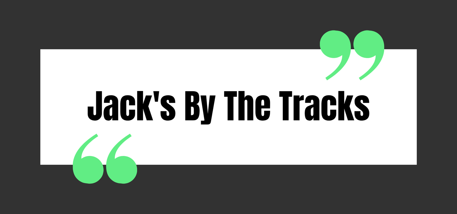 Jack's By The Tracks