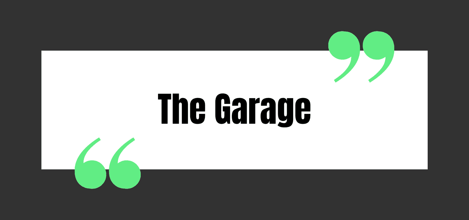 The Garage