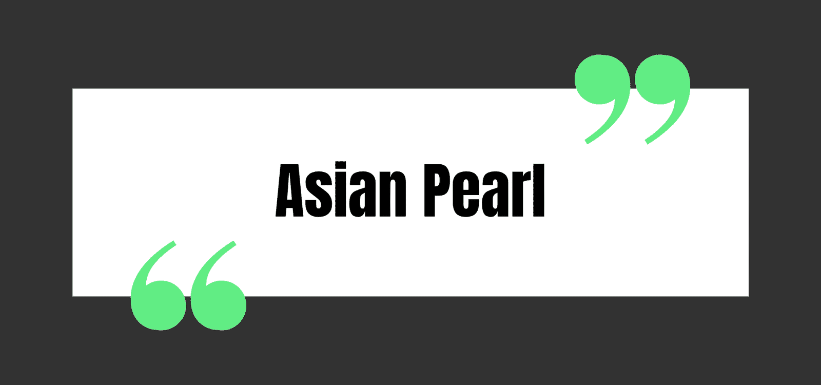 Asian Pearl