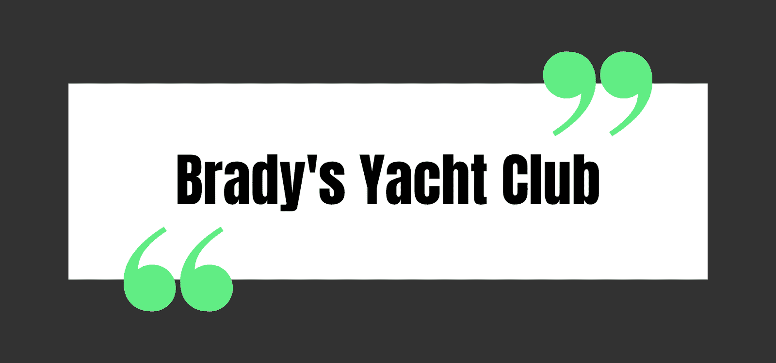 Brady's Yacht Club