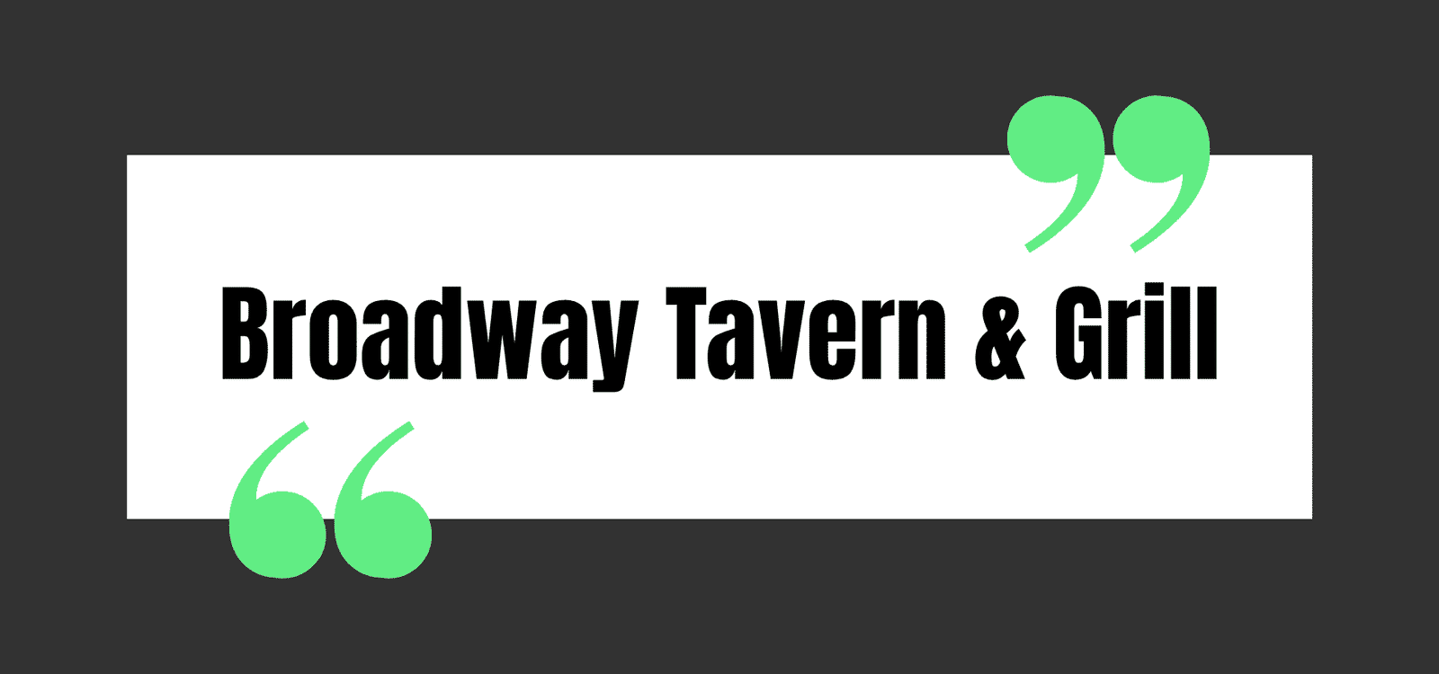 Broadway Tavern & Grill