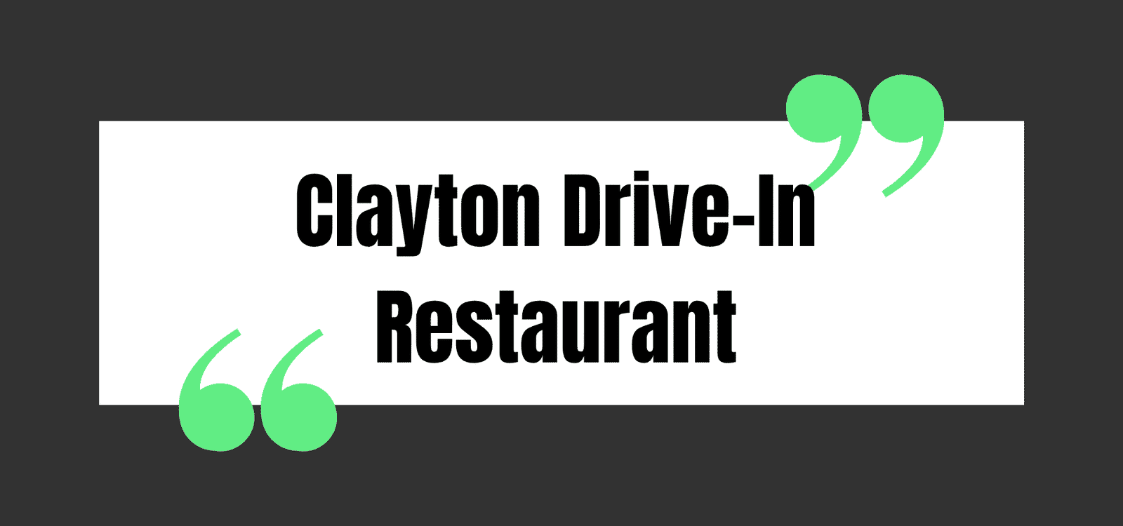 Clayton Drive-In Restaurant