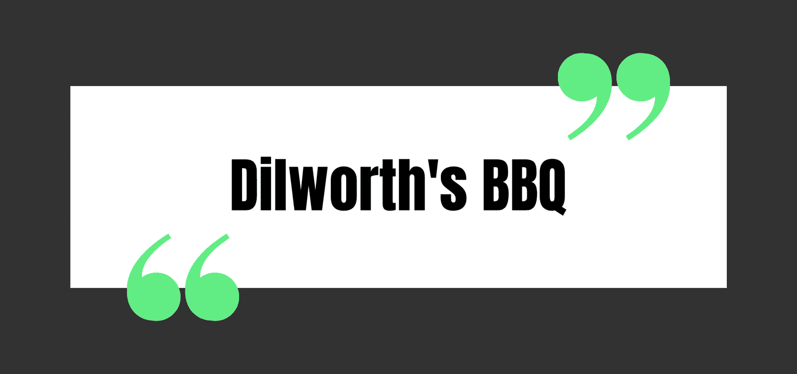 Dilworth's BBQ