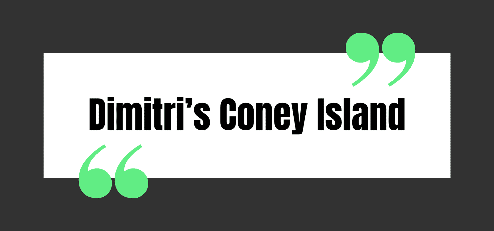 Dimitri's Coney Island