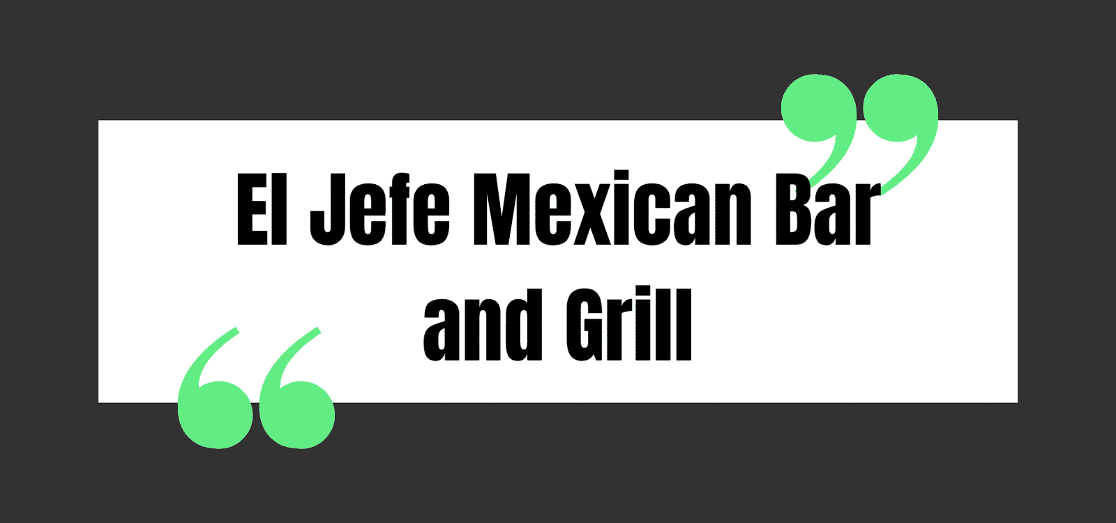 El Jefe Mexican Bar and Grill