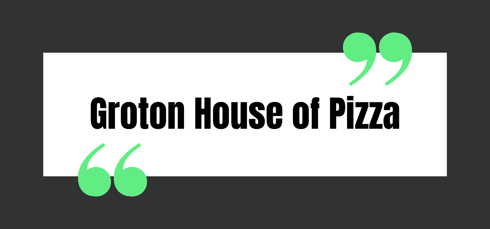Groton House of Pizza