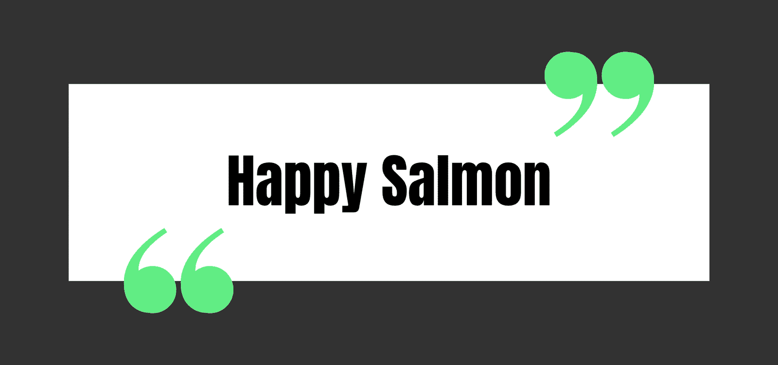 Happy Salmon