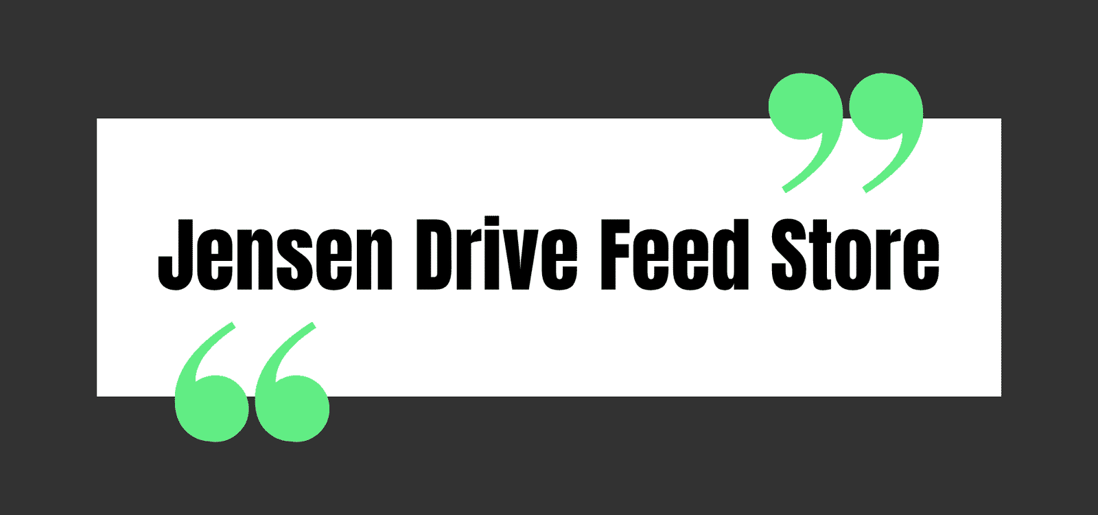 Jensen Drive Feed Store