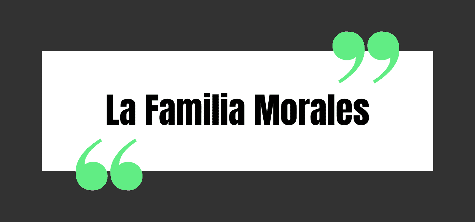 La Familia Morales
