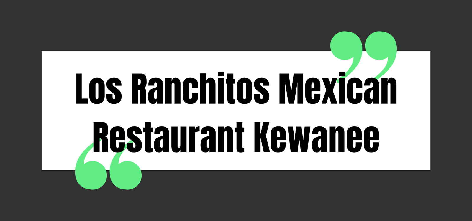 Los Ranchitos Mexican Restaurant Kewanee