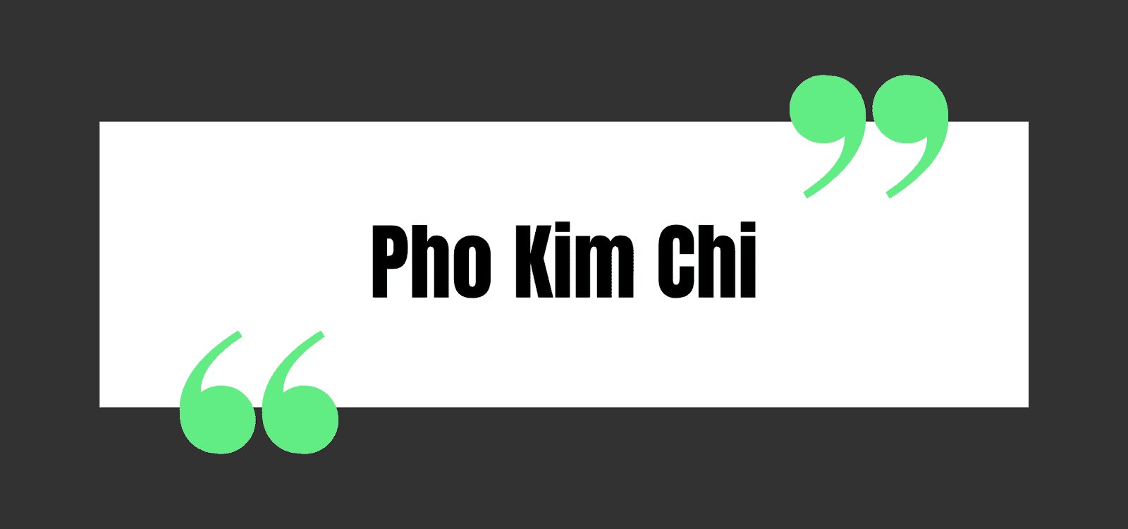 Pho Kim Chi
