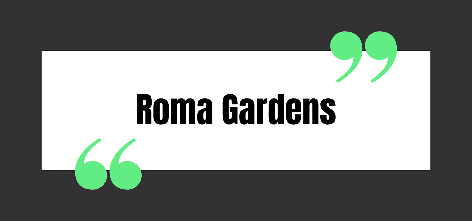 Roma Gardens