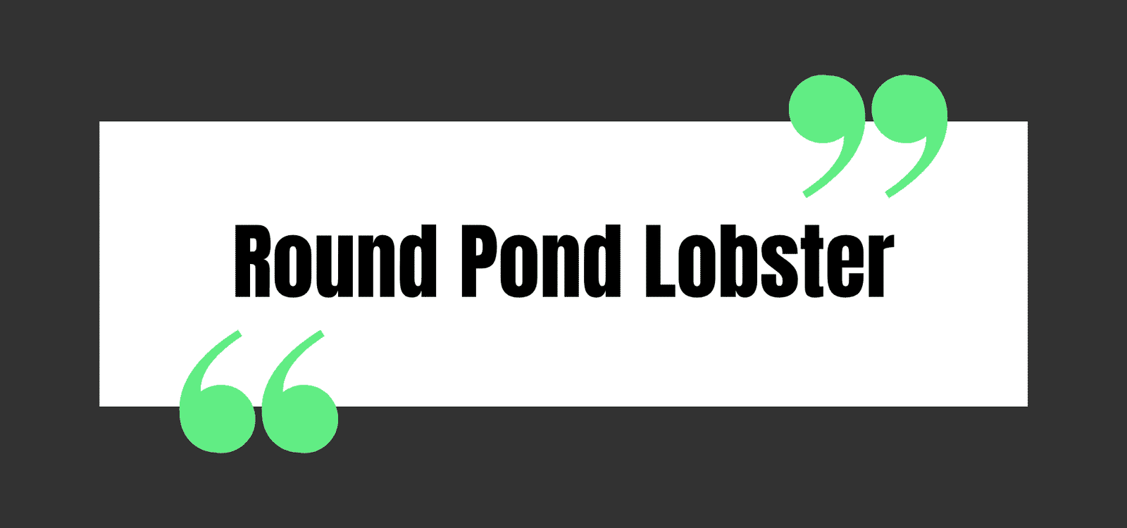 Round Pond Lobster
