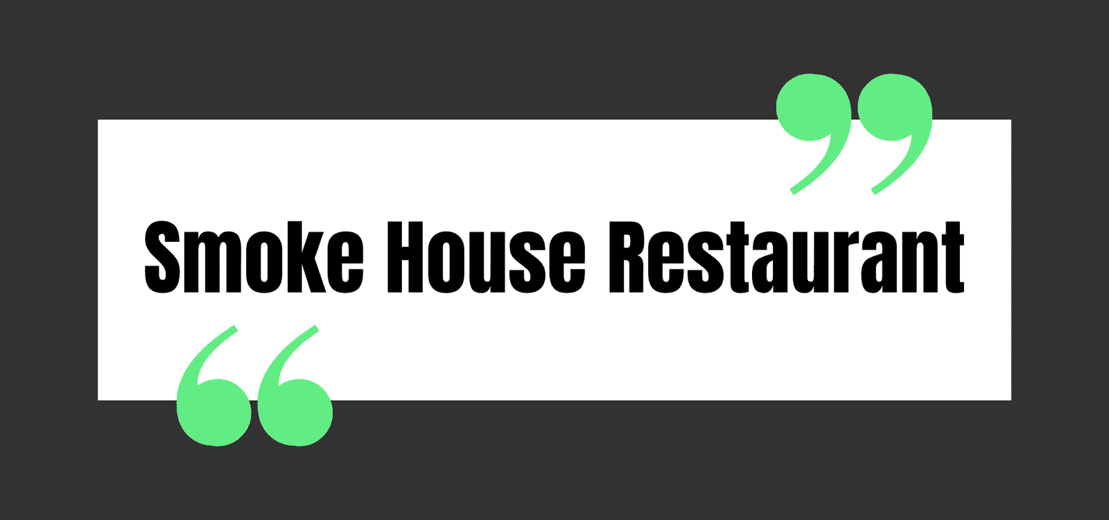 Smoke House Restaurant