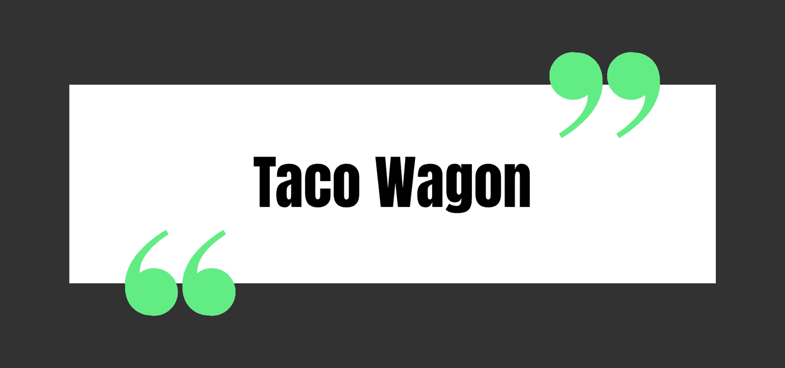 Taco Wagon