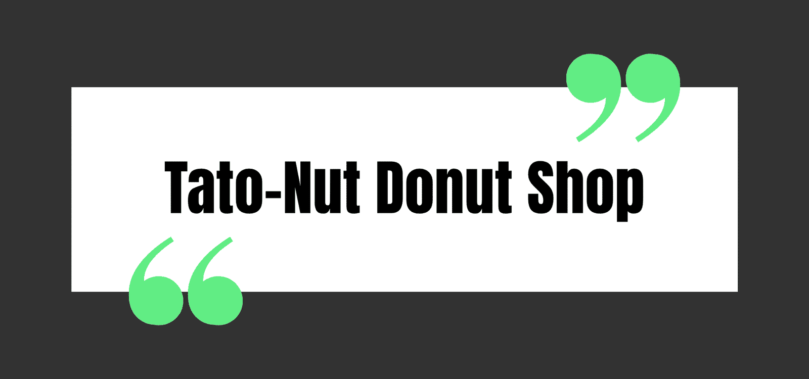 Tato-Nut Donut Shop