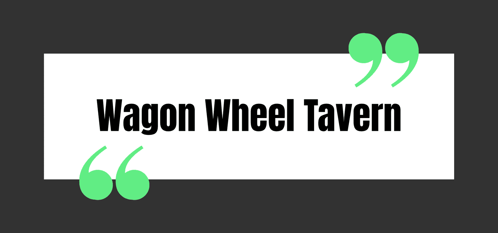 Wagon Wheel Tavern