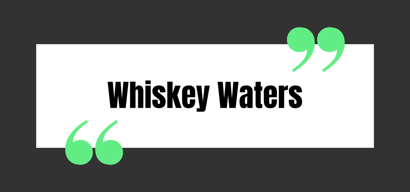 Whiskey Waters