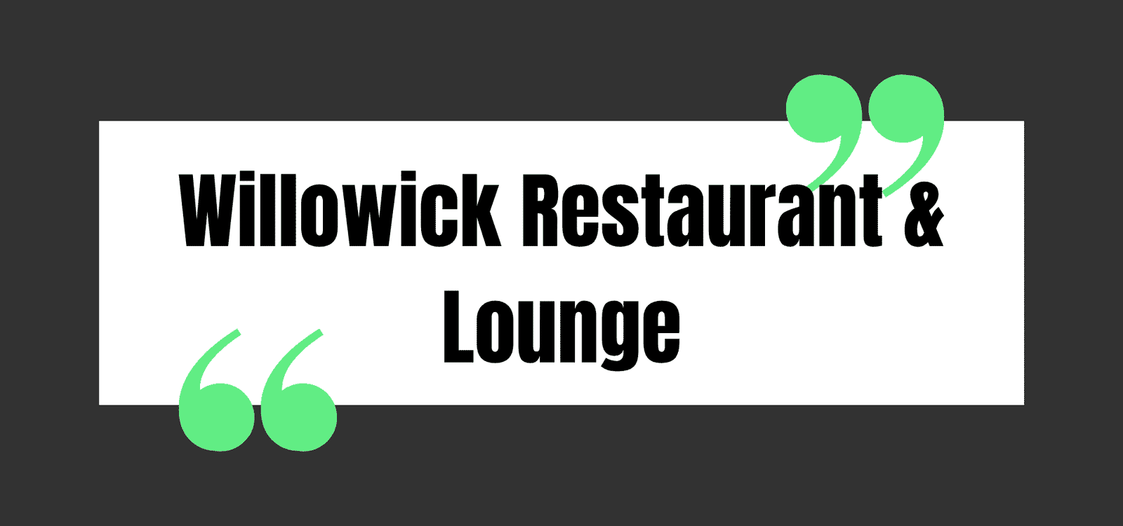 Willowick Restaurant & Lounge