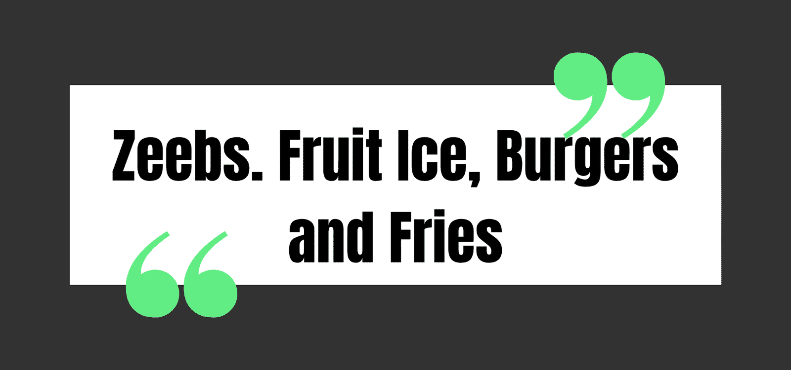 Zeebs. Fruit Ice, Burgers and Fries.