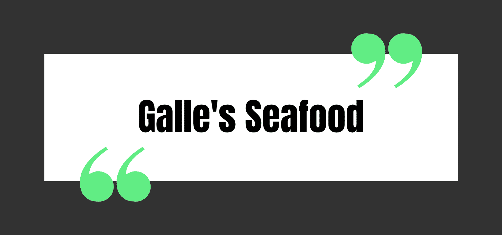 Galle's Seafood