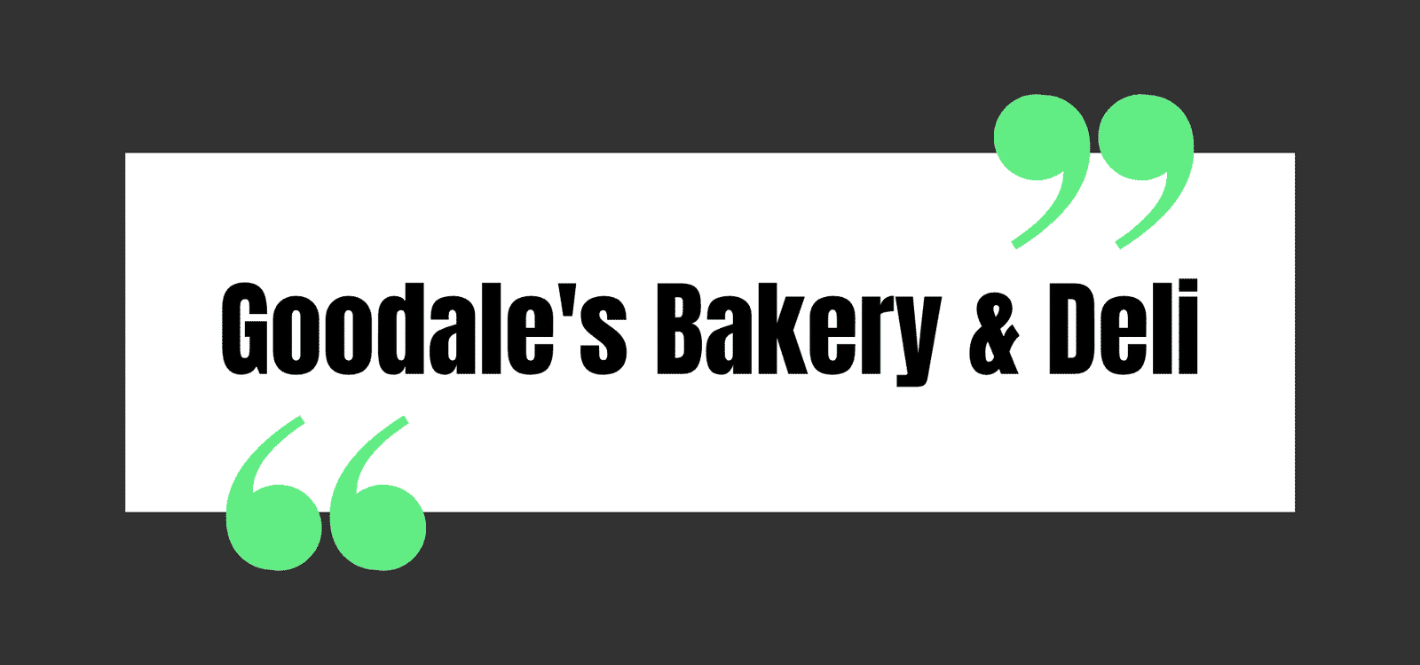 Goodale's Bakery & Deli