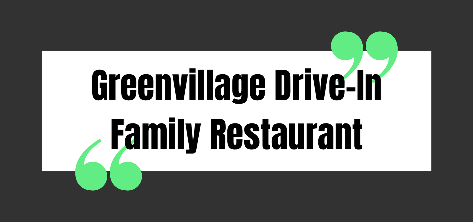 Greenvillage Drive-In Family Restaurant