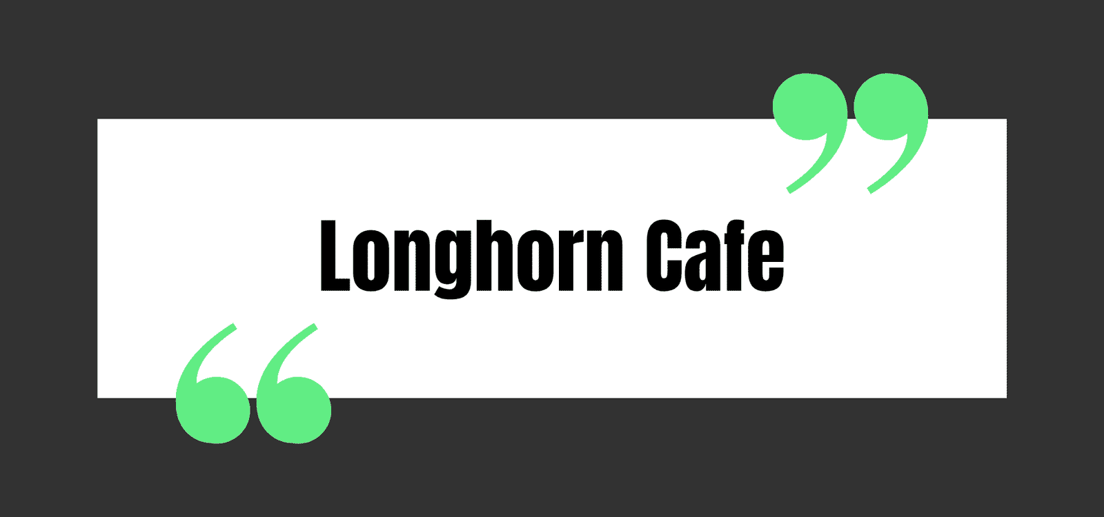 Longhorn Cafe