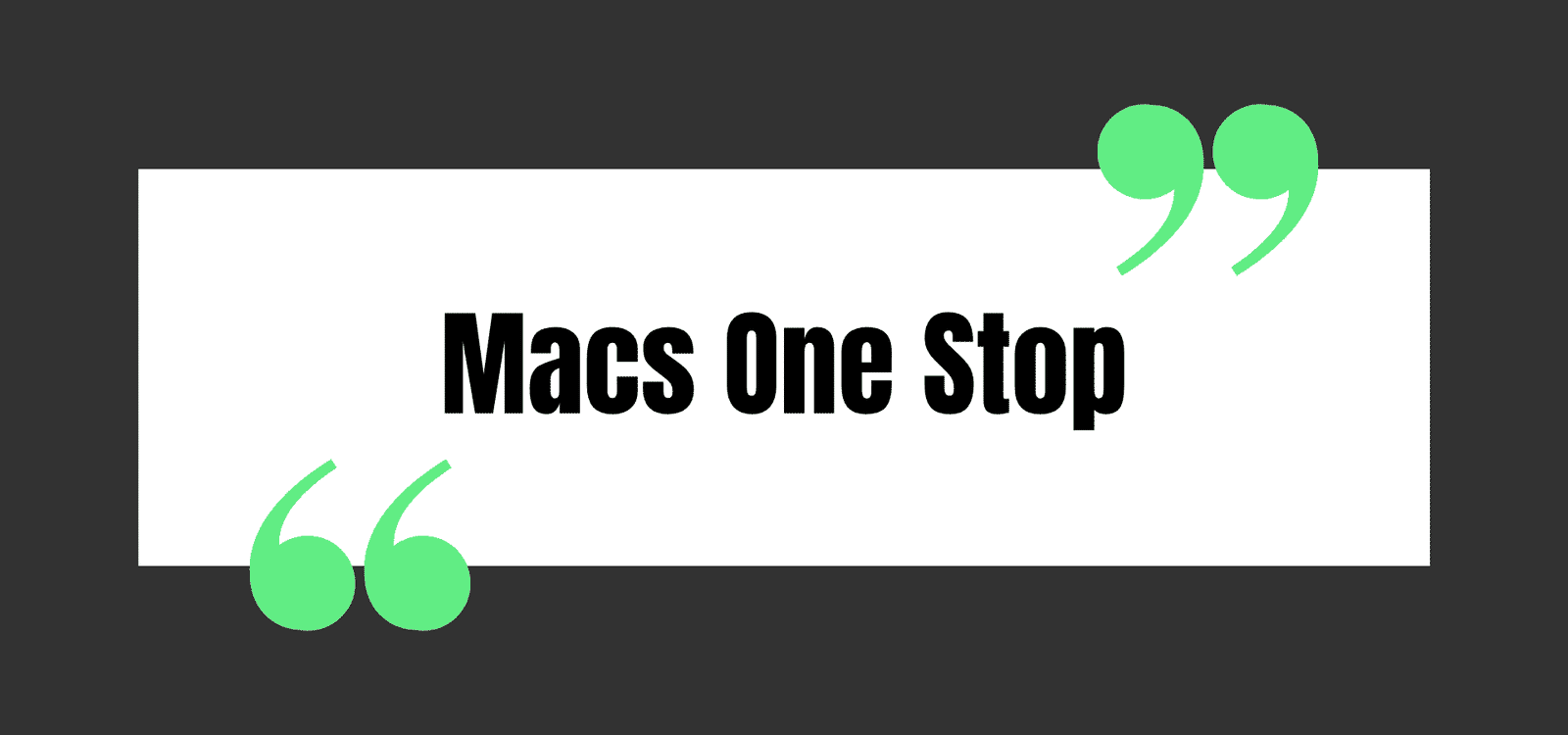 Macs One Stop