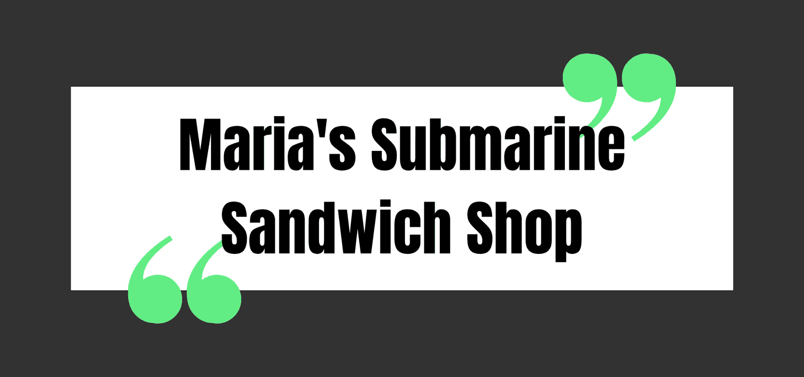 Maria's Submarine Sandwich Shop