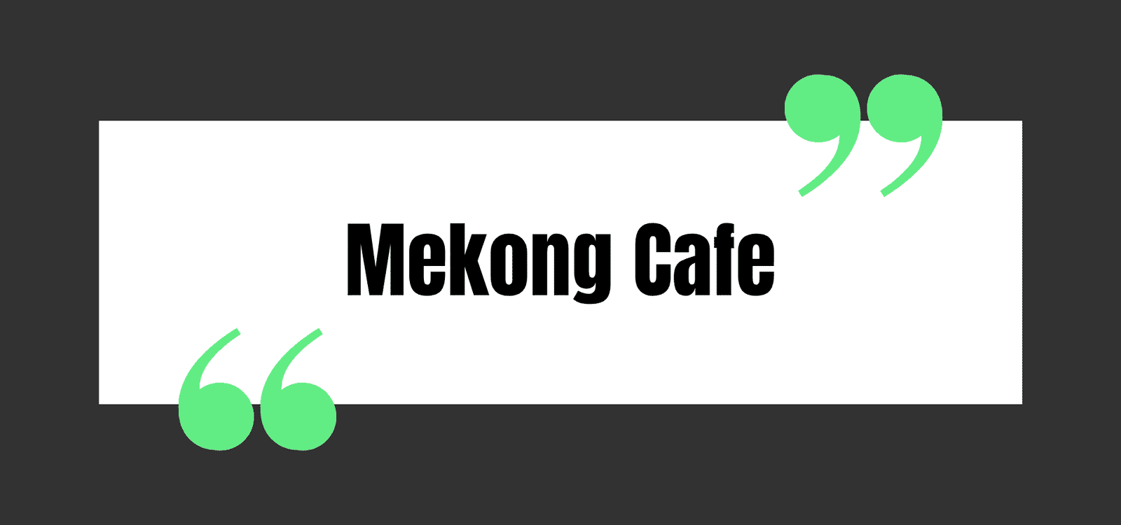 Mekong Cafe
