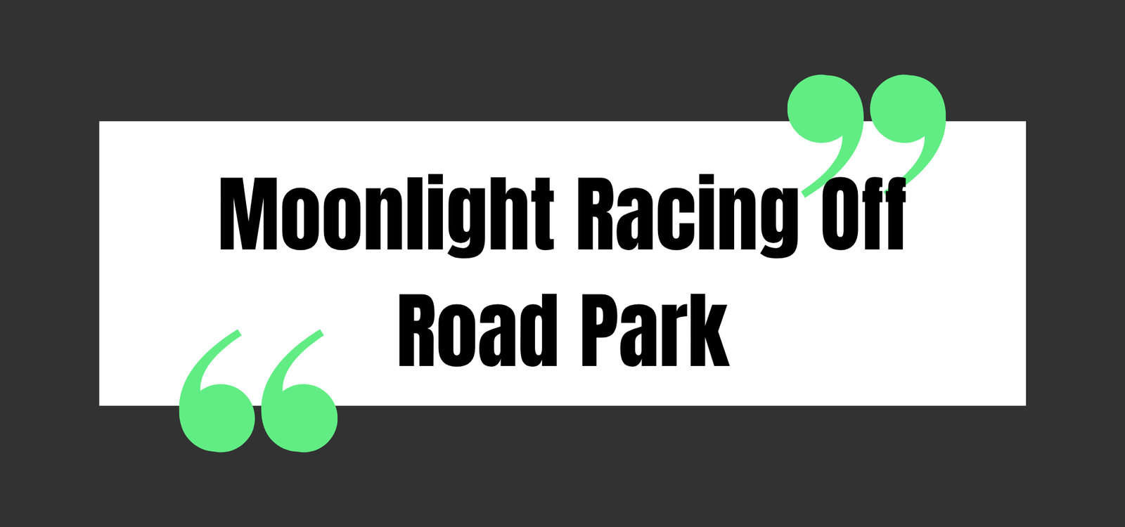 Moonlight Racing Off Road Park