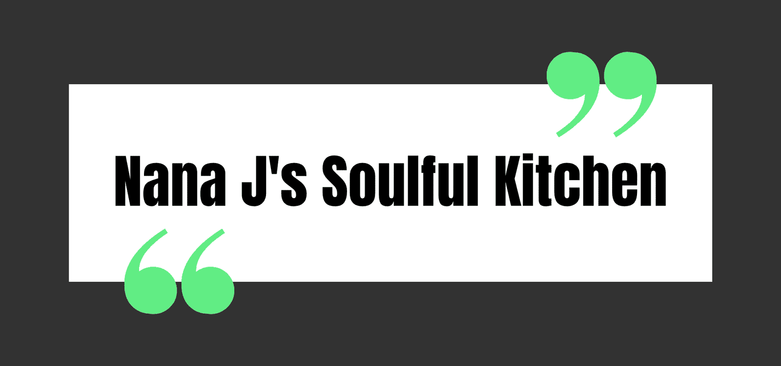 Nana J's Soulful Kitchen